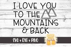 I Love You To The Mountains and Back - Valentine SVG Files Product Image 1