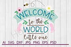 Welcome SVG, Welcome Little One SVG, DXF File, Cuttable File Product Image 1