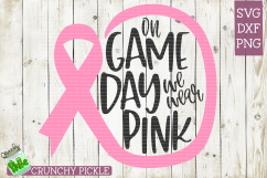 On Game Day We Wear Pink SVG Cutting File Product Image 2