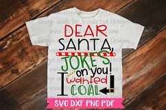Dear Santa Jokes on you I wanted Coal SVG Product Image 2