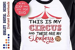 This is my Circus and these are my monkeys SVG Funny t-shirt Product Image 1