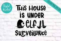 This house is under elf surveillance, svg, clipart Product Image 2