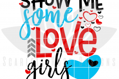 Show Me Some Love Girls SVG Product Image 2