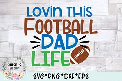 Lovin This Football Dad Life SVG Cut File Product Image 1