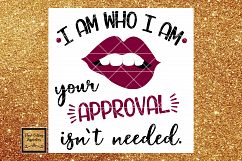 I am who I am your approval isn&#039;t needed SVG, Dxf, Svg file Product Image 1