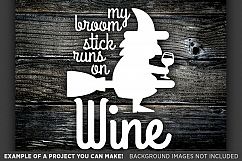 My Broom Stick Runs On Wine Svg File Halloween - 4023 Product Image 3