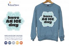 Have an Ice Day - Cute Winter SVG Cut Files Product Image 1