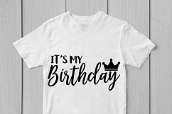 It's My Birthday - Birthday SVG EPS DXF PNG Cutting Files Product Image 2