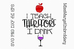 I Teach Therefore I Drink SVG Cutting File PNG DXF AI EPS Product Image 1