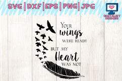 your wings were ready, my heart was not, in memory svg Product Image 2