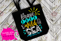Brave Free &amp; Wild as the Sea SVG Product Image 1