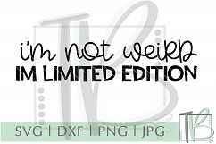 I'm Not Weird I'm Limited Edition SVG Product Image 2