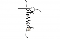 Blessed svg CUT file, blessed cross svg file Christian faith and sideways cross svg for Silhouette Cameo Cricut, faith t-shirt svg DIY idea Product Image 1