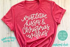 Mistletoe Kisses and Christmas Wishes Hand Lettered SVG Product Image 1