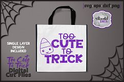 Too Cute To Trick Candy Corn - Vector Cut Files - Halloween Product Image 4