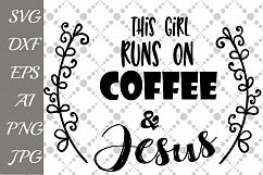 This Girl Runs On Coffee And Jesus Svg Product Image 1