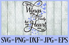 Your wings were ready, but my heart was not SVG PNG EPS DXF JPG  Product Image 1