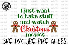 I just want to bake stuff and watch Christmas movies SVG DXF Product Image 1