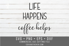 Life Happens Coffee Helps Wood Sign Stencil SVG Product Image 1