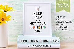 Keep Calm &amp; Get Your Hohoho On Graphics Product Image 1