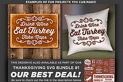 Drink Wine Eat Turkey Take Naps Svg - Thanksgiving SVG -6008 Product Image 2