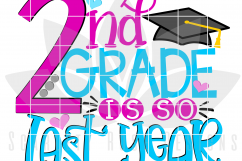 2nd Grade is so Last Year - Girl SVG Product Image 2
