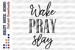 Wake Pray Slay SVG Inspiration Quote SVG Prayer Quote Svg Product Image 2