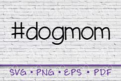 DogMom, Dog Mom SVG, Dogmom svg, Hashtag svg, svg file Product Image 1
