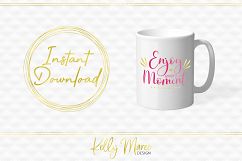 Enjoy Every Moment SVG File Product Image 4