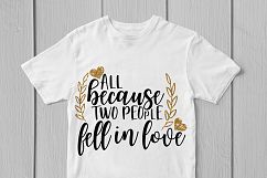 All Beacause Two People Fell In Love - Wedding SVG EPS DXF Product Image 3