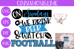 On Sundays We Drink Beer and Watch Football SVG Plus FREEBIE Product Image 1