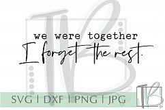 We Were Together I Forget The Rest SVG Product Image 2