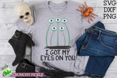 I Got My Eyes On You Halloween SVG Product Image 3