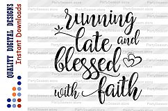 Running late and blessed with faith Svg files Bible sayings Product Image 2
