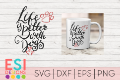 Life is Better with Dogs|SVG DXF EPS PNG Product Image 1