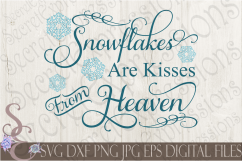 Snowflakes Are Kisses From Heaven Product Image 1