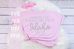 Wherever I go I'll take a bit of Idaho With me, SVG Product Image 1