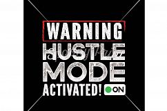 Warning Hustle Mode Activitated Printable Product Image 2