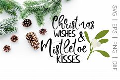 Christmas SVG &quot;Christmas Wishes and Mistletoe Kisses&quot; Product Image 1