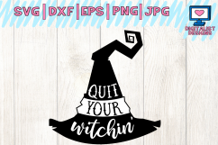 halloween, quit your witchin, witch hat, svg Product Image 1