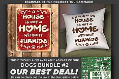 A House Is Not A Home Without FurKids SVG File - 817 Product Image 2