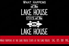 What Happens at the Lake House Stays at the Lake House SVG Product Image 1