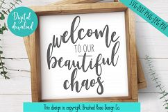 welcome svg, farmhouse svg, welcome to our beautiful chaos Product Image 1