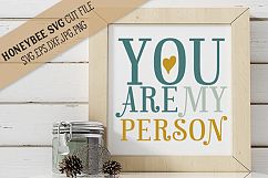 You are My Person SVG Cut File Product Image 1