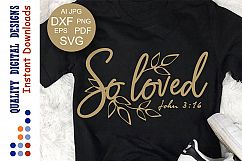 So Loved SVG John 316 svg Bible verse svg Christian Svg dxf Product Image 1