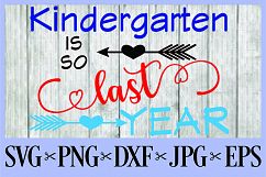 Kindergarten is so last year SVG PNG EPS DXF JPG first day o Product Image 1