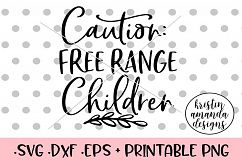 Caution Free Range Children Farmhouse Mom Life SVG Cut File Product Image 1