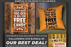 You&#039;re Never Too Old To Beg For Free Candy Svg File - 4041 Product Image 2