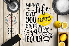 When life gives you lemons Grab Salt and Tequila Cutting File (SVG, DXF, PNG) Product Image 1