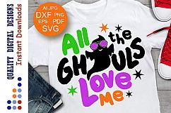 All the Ghouls Love Me svg file Happy Halloween svg Product Image 1